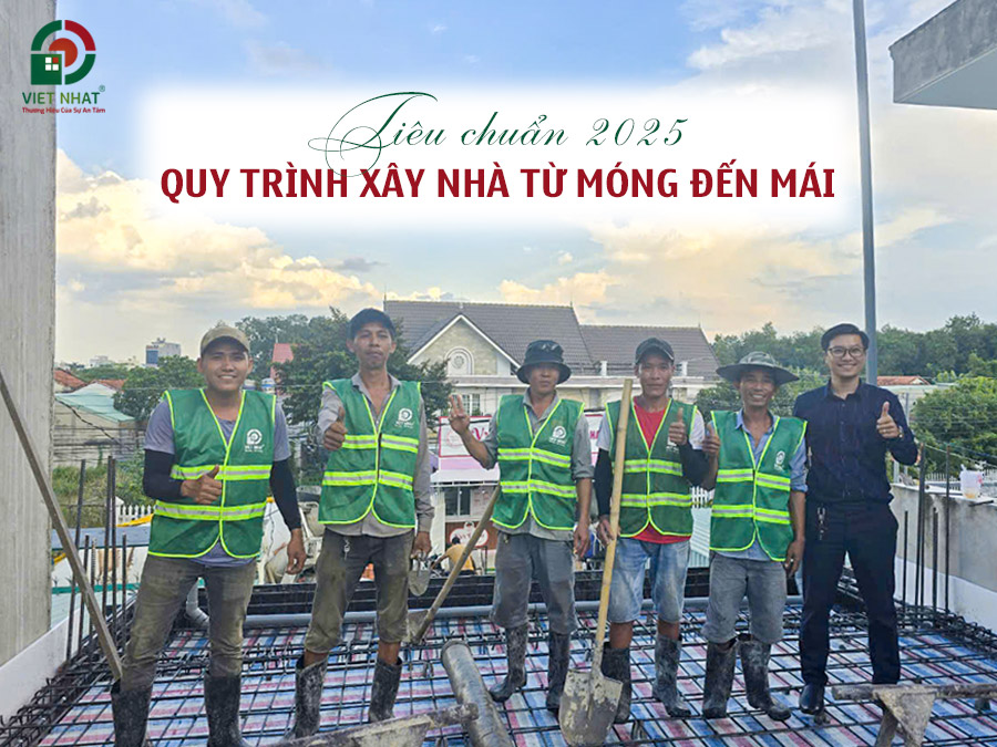 Quy trình xây nhà từ móng đến mái