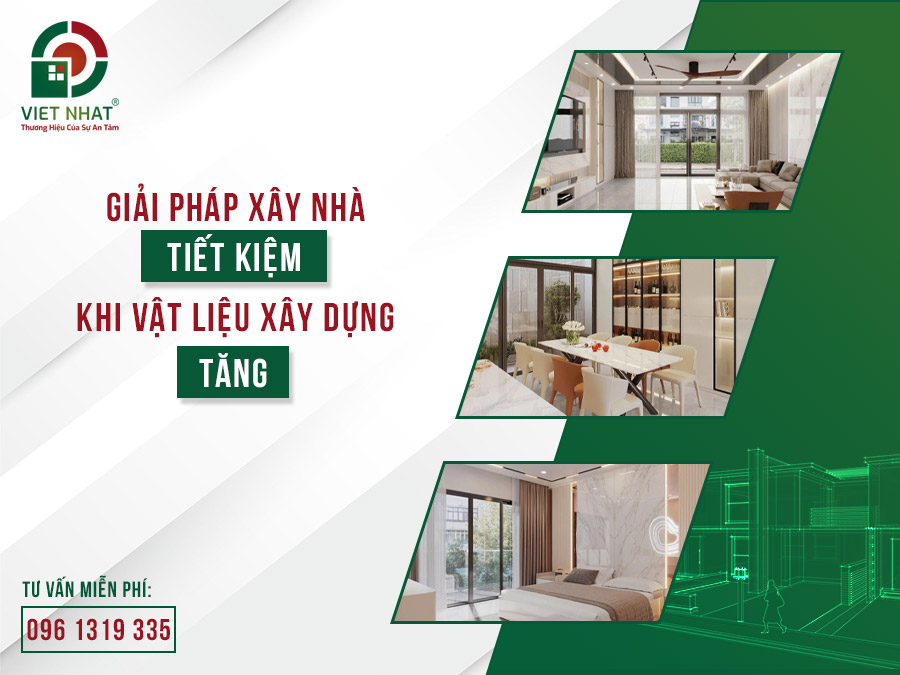 Giải Pháp Xây Nhà Giá Rẻ Khi Giá Vật Liệu Xây Dựng Tăng Cao 
