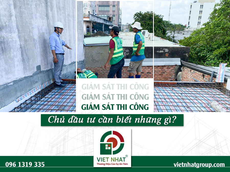 Giám Sát Thi Công: Chủ Đầu Tư Cần Biết Những Gì?