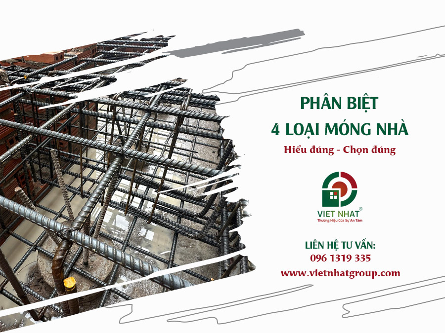 Phân Biệt 4 Loại Móng Nhà – Hiểu Đúng Để Chọn Đúng