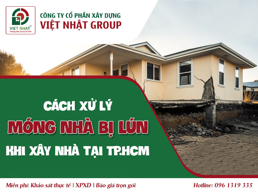 Cách Xử Lý Móng Nhà Bị Lún Khi Xây Nhà Tại TPHCM 