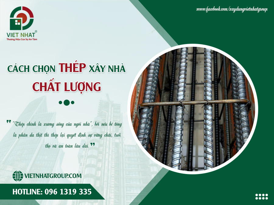 Chọn Thép Xây Nhà Như Thế Nào Để Đảm Bảo Chất Lượng?